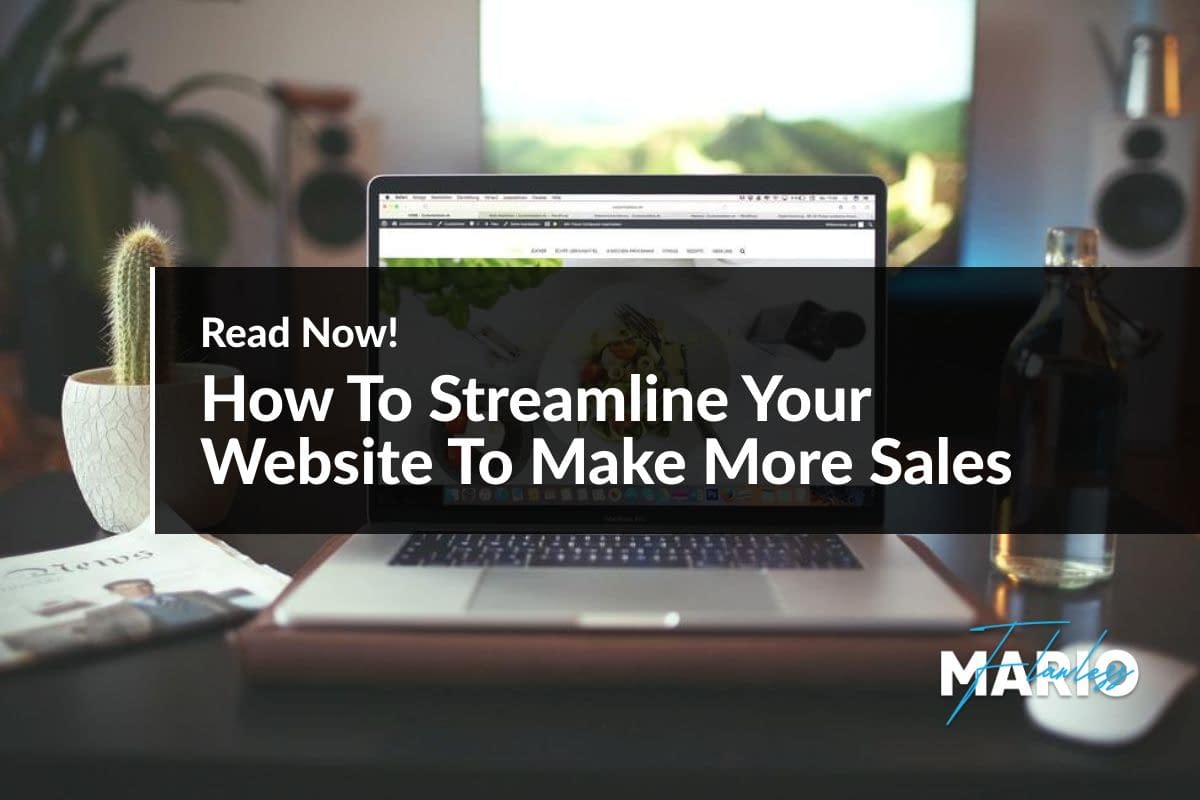 How To Streamline Your Website To Make More Sales