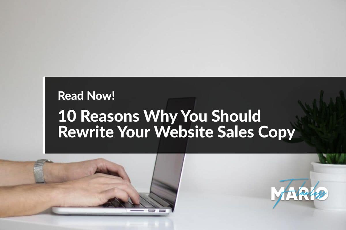 10 Reasons Why You Should Rewrite Your Website Sales Copy