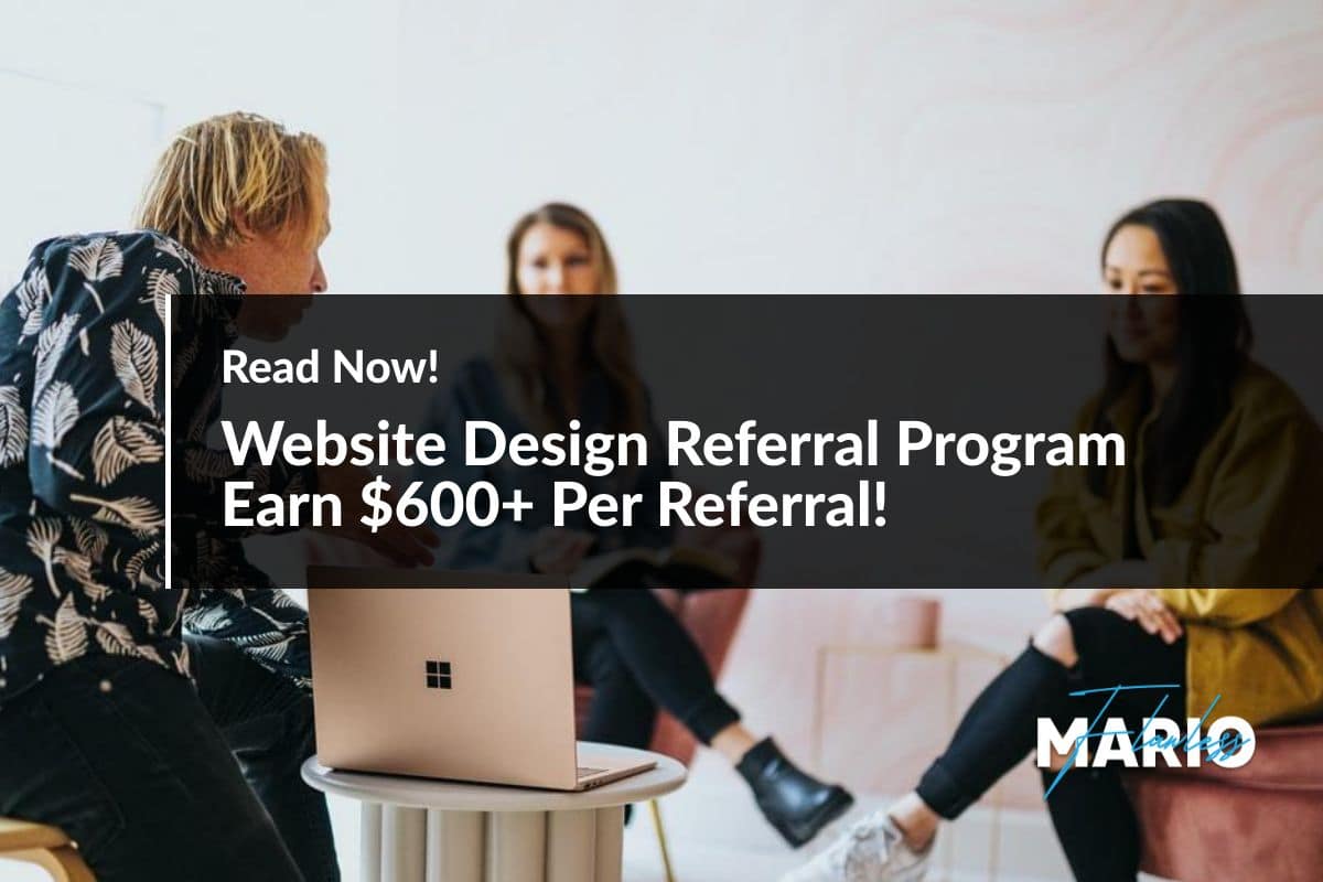 Website Design Referral Program | Earn $600+ Per Referral!