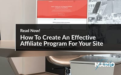 How To Create An Effective Affiliate Program For Your Site