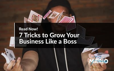 7 Tricks to Grow Your Business Like a Boss