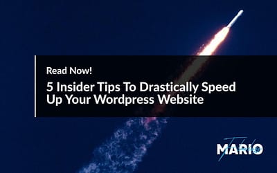 5 Insider Tips To Drastically Speed Up Your WordPress Website